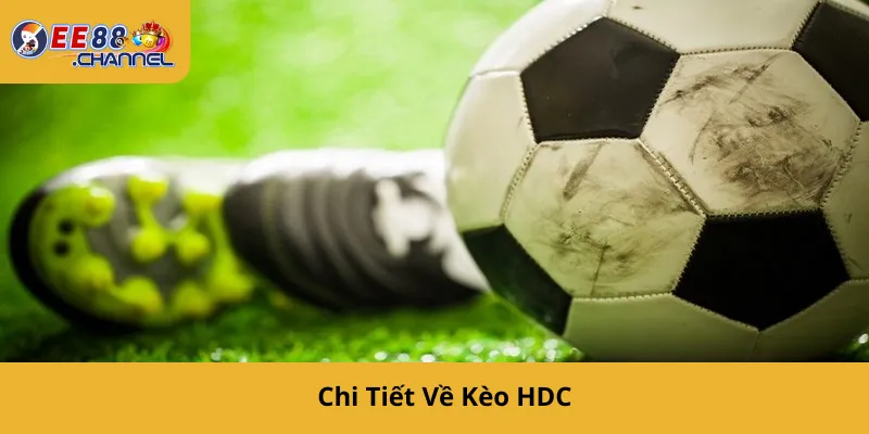 Chi Tiết Về Kèo HDC